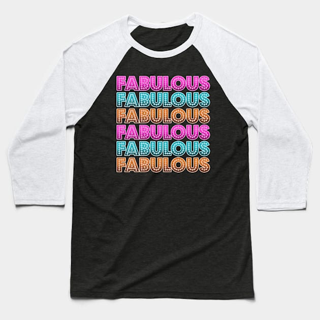 FABULOUS Baseball T-Shirt by Farts